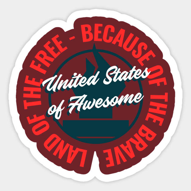 Land of the Free – Because of the Brave – United States of Awesome Sticker by Urban Gypsy Designs